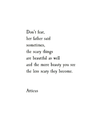 But if you need the text even quicker, we'll do our best to help you meet the deadline no matter what. Don T Fear Atticuspoetry Atticuspoetry Wise Quotes Quotes Up Quotes