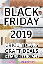 Black Friday 2019 Best Cricut Craft Heat Transfer Vinyl Projects Cricut Heat Transfer Vinyl Heat Transfer Vinyl Tutorial Cricut