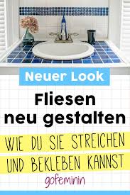 Fliesen Streichen Und Neu Gestalten Die Besten Tricks Fliesen Streichen Badezimmer Neu Gestalten Und Fliesen