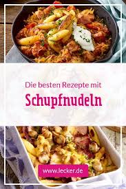 57 Schupfnudeln Rezepte Lecker In 2020 Rezepte Mit Schupfnudeln Rezepte Schupfnudeln