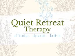 Quiet Retreat Therapy