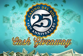 Check spelling or type a new query. 25th Anniversary Cash Giveaway Casino Del Sol