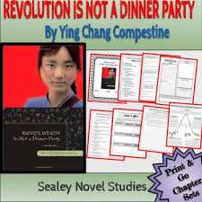 Author scott turow, sound opinions' jim derogatis, burlesque dancer michelle l'amour, and chef heather terhune of sable joined host elysabeth alfano on the celebrity dinner party. Novel Study Revolution Is Not A Dinner Party By Ying Chang Compestine