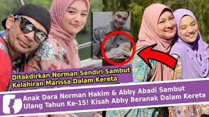 Anak gadis norman hakim jadi tumpuan sila layari www.astroawani.com untuk berita selanjutnya visit. Anak Dara Norman Hakim Abby Abadi Sambut Ulang Tahun Ke 15 Kisah Abby Beranak Dalam Kereta Youtube
