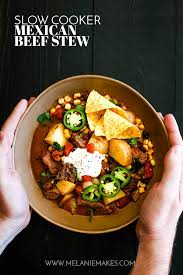 Slow cooker chicken fajita chilli. Slow Cooker Mexican Beef Stew Melanie Makes