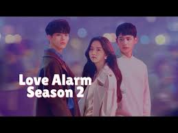 Synopsis based on the popular webloon love alarm. Love Alarm Season 2 Release Date And Other Details Thenationroar