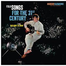 Crawl out through the fallout. Sheldon Allman Folk Songs For The 21st Century 2017 Plutonium Green Vinyl Discogs
