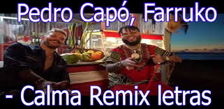 Tiene 7 discos agregados , 112 letras de canciones y 13180 visitas. Pedro Capo Farruko Calma Remix Letras Apk Download Free Music Audio Apps