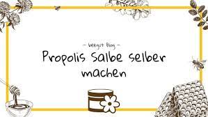 Propolis Salbe Selber Herstellen Anleitung Mit Bildern Beegut De