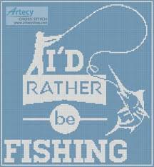 Well, everybody has its good reasons to cross stitch, right? Artecy Cross Stitch Fishing Quote 4 Cross Stitch Pattern To Print Online