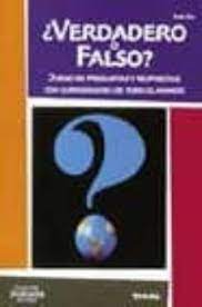 ¡descubre algunos de ellos y dinos si son verdaderos o son invenciones! Verdadero O Falso Juego De Preguntas Y Respuestas Con Curiosid Ades De Todo El Mundo Rene Zey Casa Del Libro