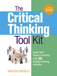 Dr, marlene\'s health connections scam / dr, marle. The Critical Thinking Toolkit Spark Your Team S Creativity With 35 Problem Solving Activities Caroselli Dr Marlene 9780814417409 Amazon Com Books