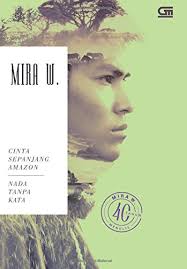 Memang sih yang lagi puber itu pikirannya cinta mulu. Cinta Sepanjang Amazon Nada Tanpa Kata Indonesian Edition W Mira 9786020319773 Amazon Com Books