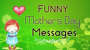 I'm glad that you're my mother because i'm not sure anyone else could have put up with me this long! 25 Funny Mothers Day Messages Quotes Wishes For 2021