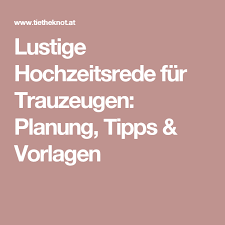 Lustige Hochzeitsrede Fur Trauzeugen Planung Tipps Vorlagen Lustige Hochzeitsrede Hochzeitsrede Trauzeuge Hochzeitsreden