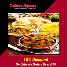 Deliver Express Offers 10 Discount On Delivery Orders Over 15 Indian Food Recipes English Food Food