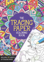 Convert your drawings and photos to coloring pages. The Tracing Paper Coloring Book By Michael O Mara Books Paperback Barnes Noble