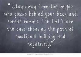 Stay Away From The People Who Gossip Behind Your Back And Quotes About Rumors People Who Gossip Image Quotes