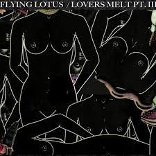 628,857 likes · 754 talking about this. Flying Lotus Lovers Melt Pt Iii Mix By Selftitledmag