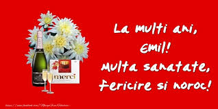 Îți doresc succes, sănătate de fier și doar prieteni adevărați. La Multi Ani Emil Multa Sanatate Fericire Si Noroc Felicitari De Zi De Nastere Pentru Emil Mesajeurarifelicitari Com