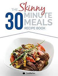 Well, that's not entirely true. The Skinny 30 Minute Meals Recipe Book Great Food Easy Recipes Prepared Cooked In 30 Minutes Or Less All Under 300 400 500 Calories Ebook Cooknation Amazon In Kindle Store
