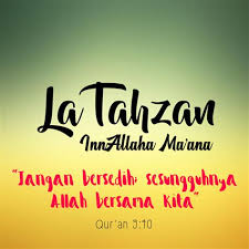 Apr 21, 2020 · makna la tahzan. At Taubah 40 La Tahzan Shefalitayal