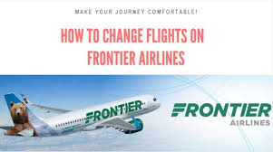 How To Cancel And Change A Frontier Airlines Flight Flight Ticket Service Trip Change Flight