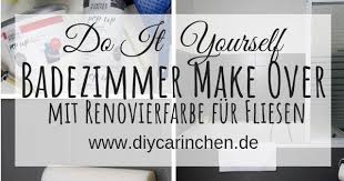 Diy Badezimmer Streichen Und Renovieren Mit Fliesenfarbe Badezimmer Streichen Schoner Wohnen Fliesen Renovieren