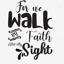 3 help then, o lord, our unbelief, For We Walk By Faith Not By Sight 2 Corinthians The Christian Post The Christian Science Monitor Png And Vector With Transparent Background For Free Download