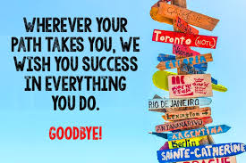 A brief note, text, email, or post with inspirational good morning messages can give your colleagues something to smile about. Farewell Wishes For Work Colleagues To Say Goodbye