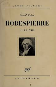 Robespierre : Walter, Gérard, 1896-1974 : Free Download, Borrow, and  Streaming : Internet Archive