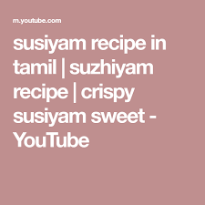 It turned out so tasty. Susiyam Recipe In Tamil Suzhiyam Recipe Crispy Susiyam Sweet Youtube Recipes In Tamil Recipes Diwali Sweets Recipe