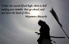 Delight In What You Fear Feel Alive Grow All Men Die Few Men Ever Really Live William Wallac Miyamoto Musashi Quote Martial Arts Quotes Warrior Quotes Share miyamoto musashi quotations about war, strategy and enemies. miyamoto musashi quote