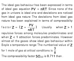 The ideal gas law, also called the general gas equation, is the equation of state of a hypothetical ideal gas. Compressibility Factor Z Of A Gas Is Given As Z Pv Nrt I What Is The Value Of Z For An Ideal Gas Ii For Real Gas What Will Be The Effect On