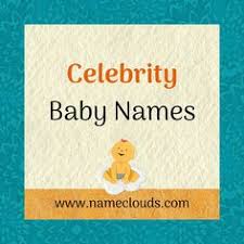 Give him a celebrity name that has an interesting meaning attached to it. 13 Celebrity Baby Names Ideas In 2021 Celebrity Baby Names Baby Names Unique Baby Names