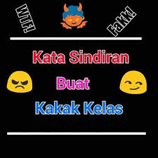 Simak kata bijak motivasi, cinta, lucu, islam dan keren ini. Kata Kata Sindiran Buat Kakak Kelas Kita