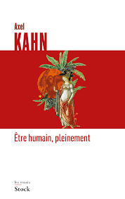 He was a member of the french national consultative ethics. Etre Humain Pleinement Amazon Fr Kahn Axel Livres