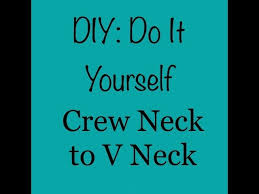 First, trace around the front collar with 2 inches added to the sides and 1 inch on the bottom. Diy No Sew Crew Neck Shirt To V Neck Shirt Youtube