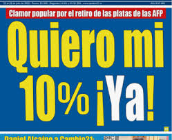 ¿cómo y dónde solicitar mi 10% en afp modelo? Asi Titula La Edicion Especial Del Semanario Cambio21 Que Circula Desde Este Miercoles En Todo Chile