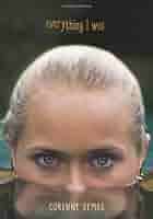 Everything I Was by Corinne Demas (2011-04-01): unknown author: Amazon.com:  Books