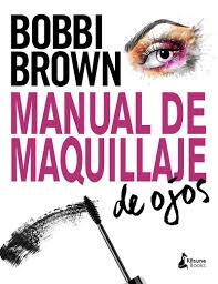 Помада для губ luxe defining lipstick, first edition. Manual De Maquillaje De Ojos Belleza Amazon Es Bobbi Brown Bobbi Brown Sonia Tanco Salazar Libros