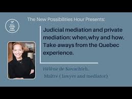 Judicial Mediation And Private Mediation When, Why, And How ...