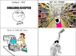Budget Challenge Accepted Funny Picture Quotes Crazy Funny Memes Just For Laughs