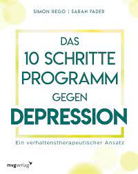Das 10-Schritte-Programm gegen Depression von Simon Rego - Buch | Thalia