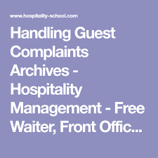 Handling Guest Complaints Archives Hospitality Management Free Waiter Front Office Housekeeping Hotel Hotel Jobs Hospitality Management Training Tutorial
