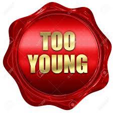 Too Young, 3D Rendering, Red Wax Stamp With Text Stock Photo, Picture And  Royalty Free Image. Image 71904227.