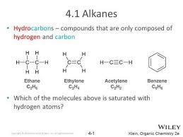 Klein Organic Chemistry 2e 4 1 Alkanes Hydrocarbons Compounds That Are Only Composed Of Hydrogen And Carbon Which Of T Organic Chemistry Chemistry Molecules