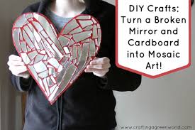 Mirrors come in a variety of sizes, styles, and shapes, which means you won't have a difficult time finding a mirror to fit the spot you have in mind. Diy Crafts Turn A Broken Mirror And Cardboard Into Mosaic Art Crafting A Green World