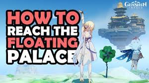 How To Reach The Floating Palace - Genshin Impact | Fly EASILY To Jade  Chamber Using The Mechanism! - YouTube