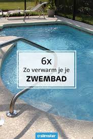 verwarmd zwembad 6x manieren om een zwembad te verwarmen zwembad verwarming zwembad tuin zwembad